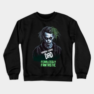 Dad horror, Dad´s day, horror-loving dad, fantastic father Crewneck Sweatshirt